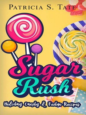 cover image of Sugar Rush--Candy & Fudge